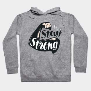 STAY STRONG Hoodie